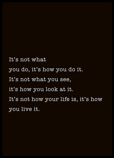 It's How You Do it Affiche dans le groupe Affiches / Affiche citation chez Desenio AB (11128)