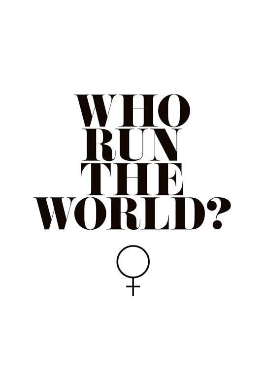 Who Run The World? Affiche / Affiche citation chez Desenio AB (10377)