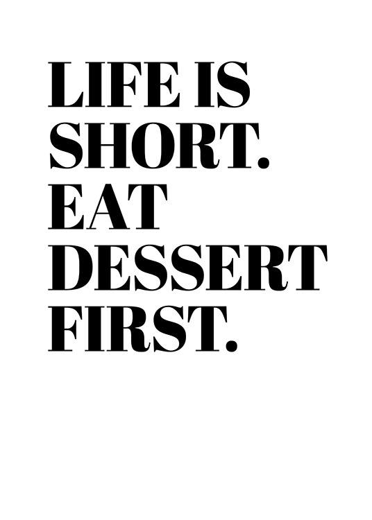  - Affiche typographique avec citation sur le fait de prendre le dessert en premier car la vie est courte