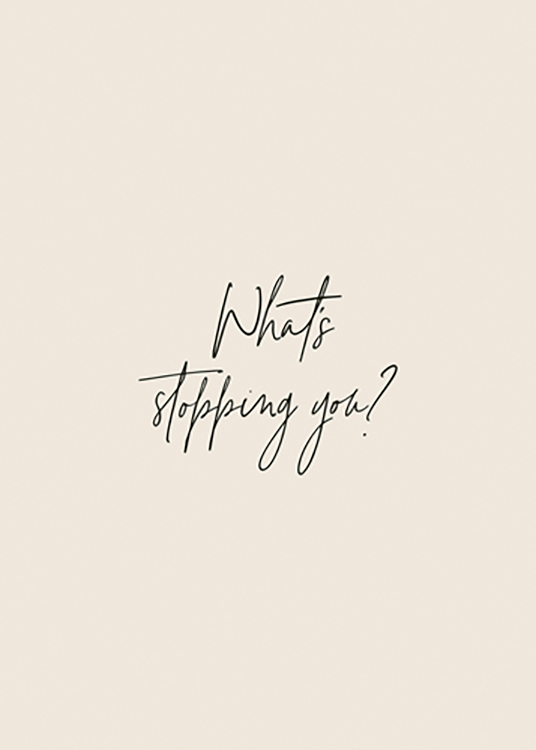  – Texte « What's stopping you ? » dans une police manuscrite noire sur un fond beige