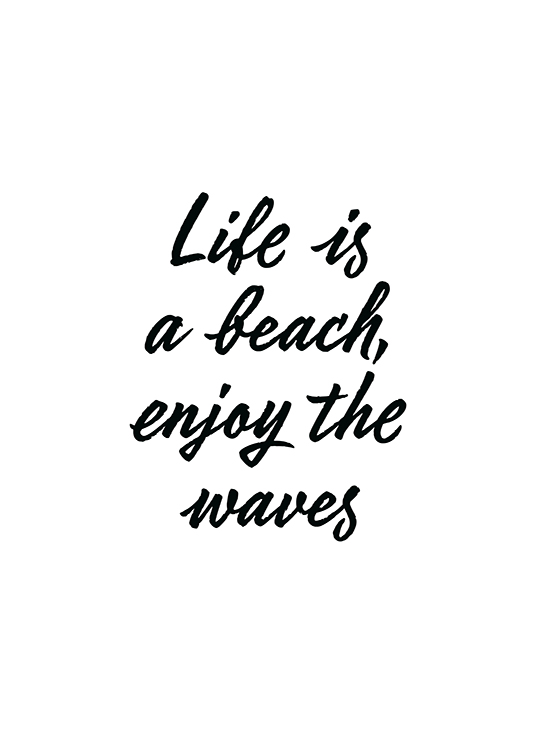  – Texte « Life is a beach, enjoy the waves » écrit en noir sur un fond blanc