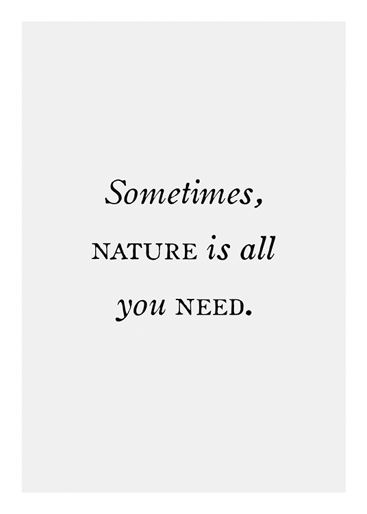  – Texte « Sometimes, nature is all you need » dans une police sombre sur un fond clair