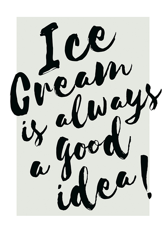  – Texte « Ice cream is always a good idea » en noir sur un fond gris