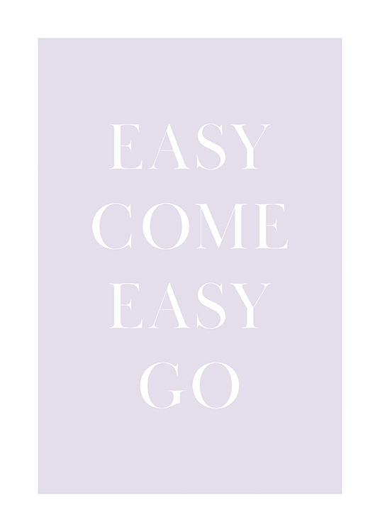  – Texte « Easy come easy go » écrit en blanc sur un fond mauve