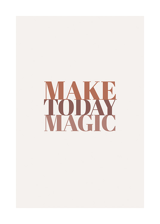  – Texte « Make today magic » dans des nuances de marron sur un fond plus clair