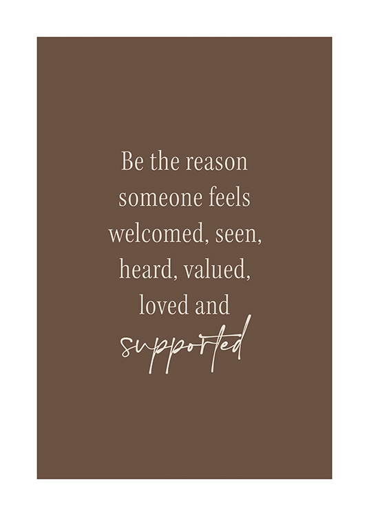  – Texte « Be the reason someone feels welcomed, seen, heard, valued, loved and supported » sur un fond marron